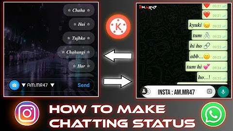 How To create Trending Whatsapp Video | WhatsApp Chat Status | Kinemaster editing, Insta Chat Status