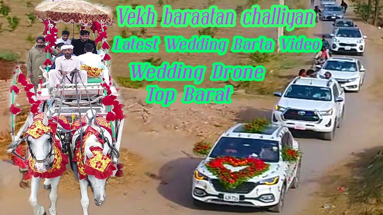 Vekh baraatan Challain ||Punjabi Wedding Barta Video || Pakistan Wedding Drone || JK Drone || JK