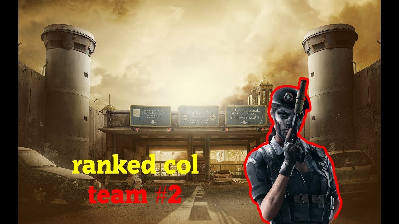 Rainbow Six Siege| ranked col team #2 - YouTube