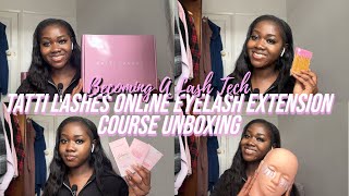 BECOMING A EYELASH TECH VLOG 1: TATTI LASHES ONLINE COURSE UNBOXING (Classic & Russian Volume)