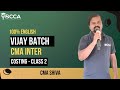 CMA INTER COSTING DAY 2|VIJAY BATCH