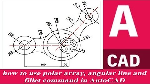 How to use polar array, angular line and fillet command in AutoCAD