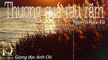 Thương Quá Rau Răm | Nguyễn Ngọc Tư | Giọng đọc : Anh Chi | IQ Radio