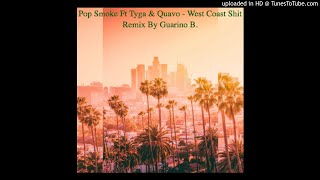 Pop Smoke Ft Tyga \& Quavo - West Coast Shit Remix Moombahton By Guarino B. BPM 100