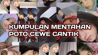 KUMPULAN MENTAHAN POTO CEWE CANTIK#part4 #viral#terbaru#2022