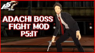 Adachi BOSS FIGHT MOD - Persona 5 Royal