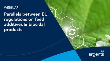 Webinar: Parallels between EU Regulations on feed additives & biocidal products