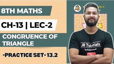 8th Maths | Chapter 13 | Congruence of Triangle | Practice Set 13.2 | Lecture 2 | Maharashtra Board