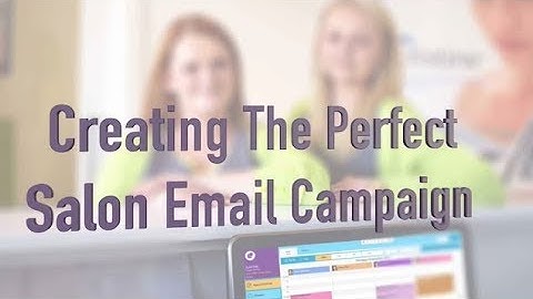 Creating The Perfect Salon Email Campaign - The Salon Marketing Q&A ep. 6