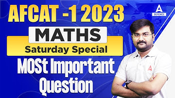 AFCAT -1 2023 | Maths Saturday Special Most Important Question  by Ankit Solanki Sir