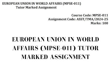 🌍 SOLVED ASSIGNMENT EUROPEAN UNION IN WORLD AFFAIRS (MPSE-011) ASSIGNMENT | IGNOU 2024-25