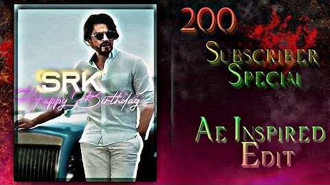 Hbd Srk 🎂🥳 | Ae Inspired Badass Edit | Alight Motion Edit | Want Preset #srk