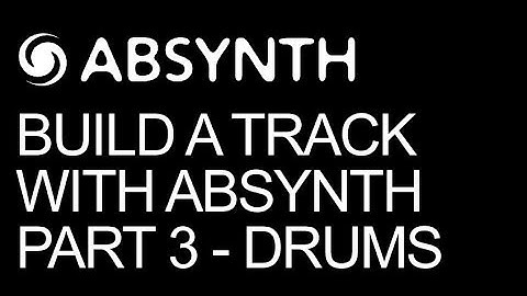 NI Absynth - Make A Full Song In Absynth Part 3 Drums - How To Tutorial