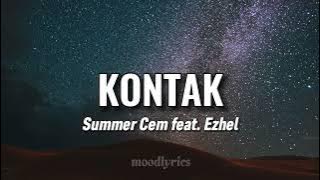 Summer Cem feat. Ezhel - KONTAK (Lyrics/Sözleri)
