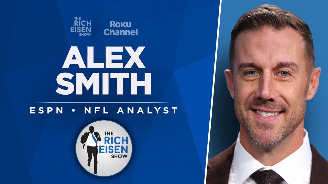 ESPN’s Alex Smith Talks NFL Draft, Commanders, Mahomes & More with Rich Eisen | Full Interview