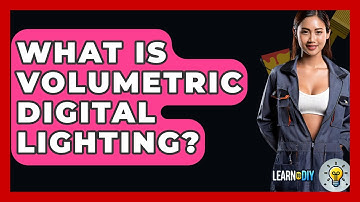 What Is Volumetric Digital Lighting? - LearnToDIY360.com