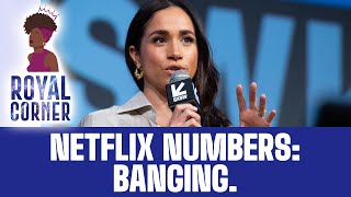 Netflix Dropped Meghans Numbers And The Spin Was Nasty