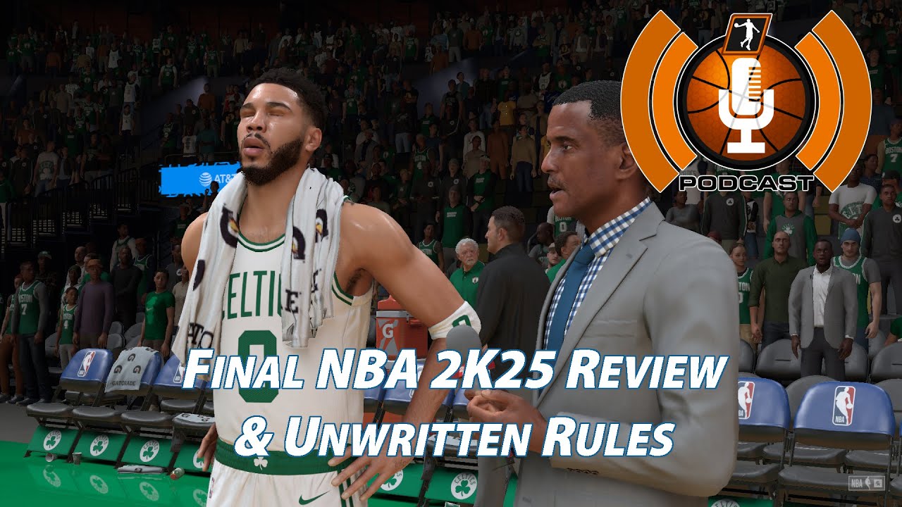 Final NBA 2K25 Review & Unwritten Rules | NLSC Podcast 562 - YouTube
