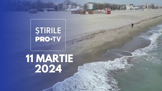 Știrile PRO TV - 11 Martie 2024