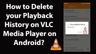 How to Delete your Playback History on VLC Media Player on Android?