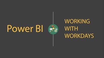 Power BI & DAX: Working with Workdays