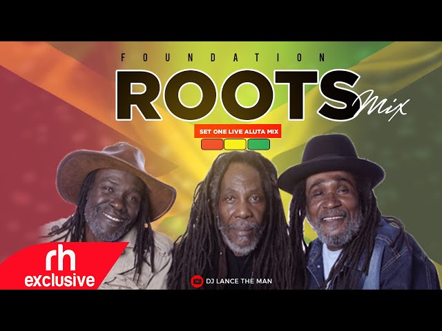BEST OF ROOTS REGGAE MIX 2020 -FOUNDATION ROOTS MIX   DJ LANCE /RH EXCLUSIVE class=