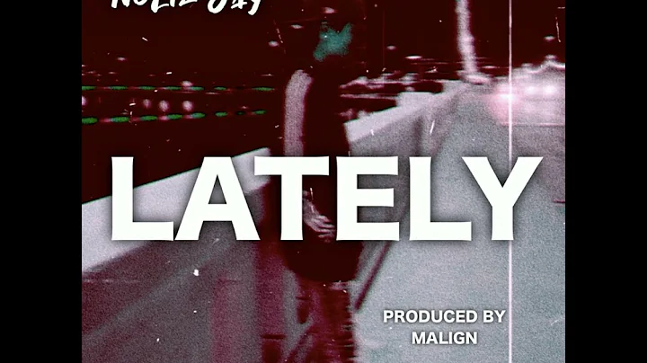 NoLie Jay - Lately (Official Audio)