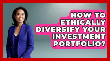 How To Ethically Diversify Your Investment Portfolio? - Wealth Advisor Success Hub