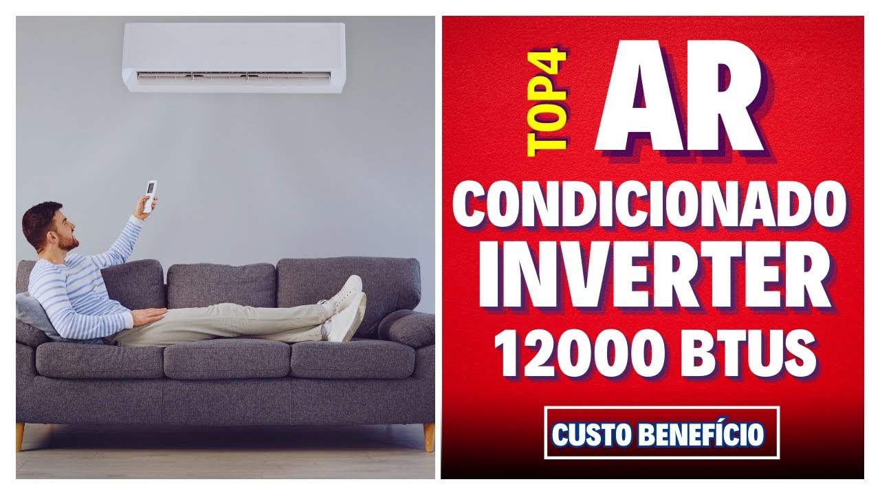 ⭐QUAL O MELHOR AR CONDICIONADO INVERTER 12000 BTUS CUSTO BENEFÍCIO 2024 ...