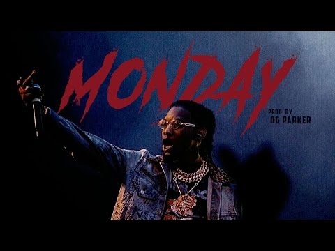 Offset - Monday (Prod. OG Parker x Deko)
