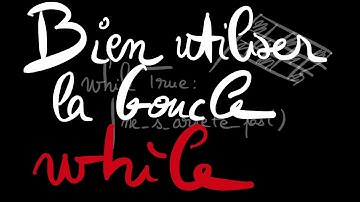 Informatique, bien utiliser la boucle while