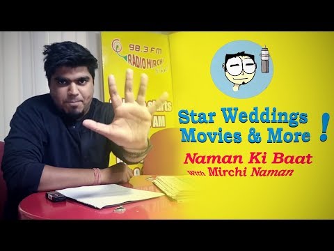 Star Weddings, Movies and More! | Naman Ki Baat | Mirchi Naman | Radio Mirchi - Star Weddings, Movies and More! | Naman Ki Baat | Mirchi Naman | Radio Mirchi