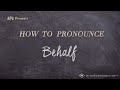 How to Pronounce Behalf (Real Life Examples!)