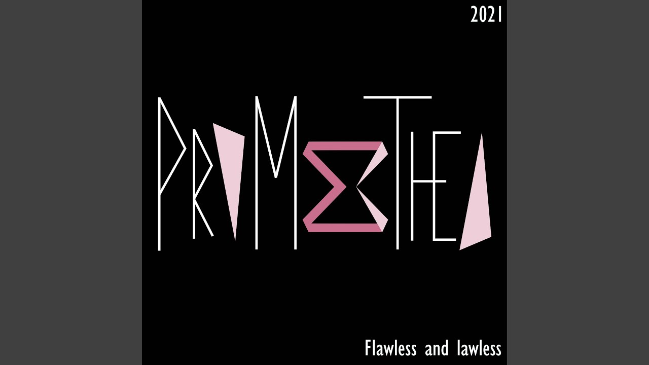 Flawless and Lawless