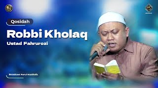 Qosidah Robbi Kholaq - Ustad Fahrurozi | #LiveInNurulMusthofa, 20 Mei 2023