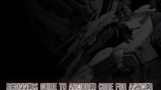 Beginners Guide To Armored Core For Answer