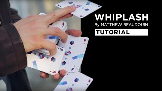 Tutorial: WHIPLASH by Matthew Beaudouin | Cardistry Touch