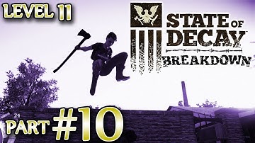 Ⓦ State of Decay: Breakdown Walkthrough/Guide ▪ Part 10, Level 11