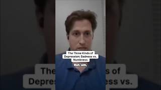 The Three Kinds of Depression: Sadness vs. Numbness