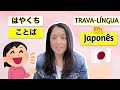 TRAVA-LÍNGUA em JAPONÊS