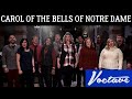 Carol of the Bells of Notre Dame -  A Cappella