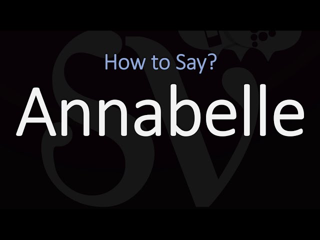 How to Pronounce Annabelle? (CORRECTLY) class=