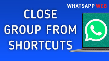 How To Close The Group From Shortcuts On WhatsApp Web On PC (New Update)