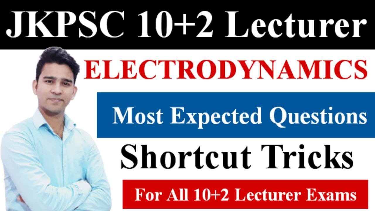 JKPSC 10+2 Physics Lecturer | Electrodynamics | Most Expected Questions | Raj Physics