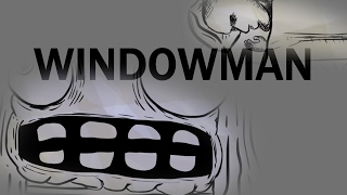 Windowman - [Original Animation]