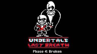 Undertale Last Breath UST - Phase 4f: Broken