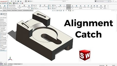 Solidworks Tutorial for Beginners : Part 18 | Alignment Catch | Cad Cam Design Tutorials