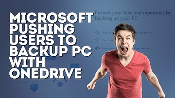 Microsoft Pushing Users to Backup PC With OneDrive
