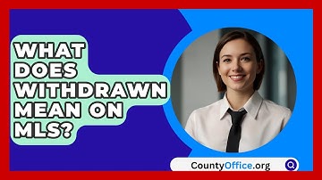 What Does Withdrawn Mean On MLS? - CountyOffice.org