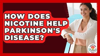 Famous How Does Nicotine Help Parkinson's Disease? - Everyday Parkinsons Help Net Worth